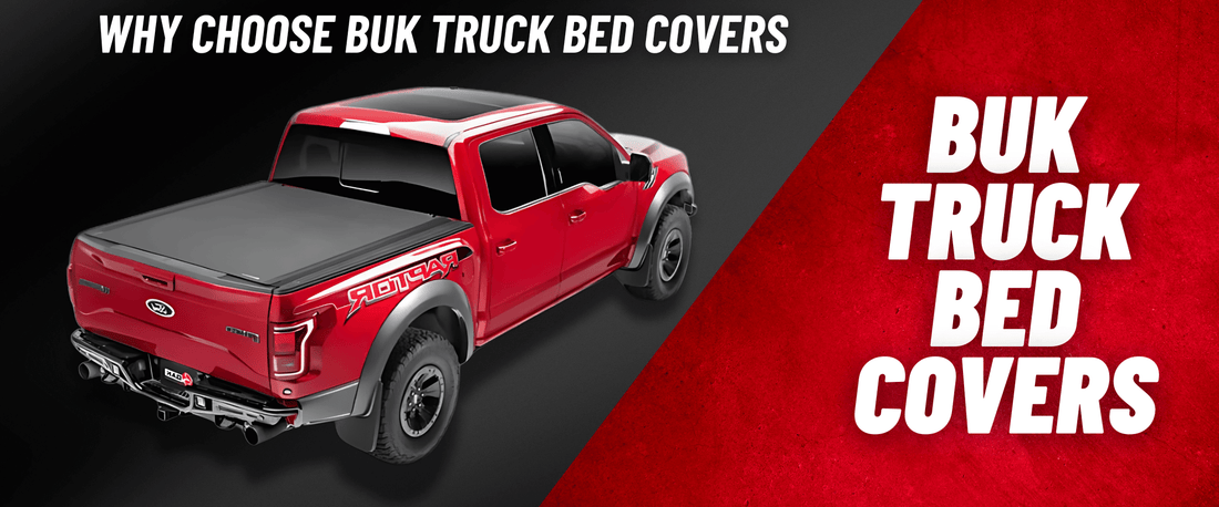 Why Choose BUK Truck Bed Covers